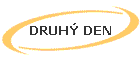 DRUHÝ DEN