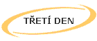 TŘETÍ DEN