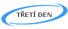 TŘETÍ DEN